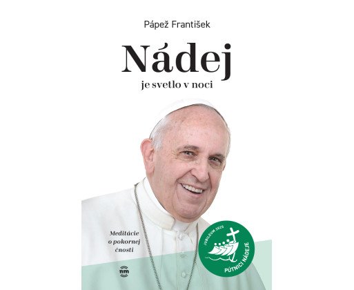 Pápež František - Nádej je svetlo v noci