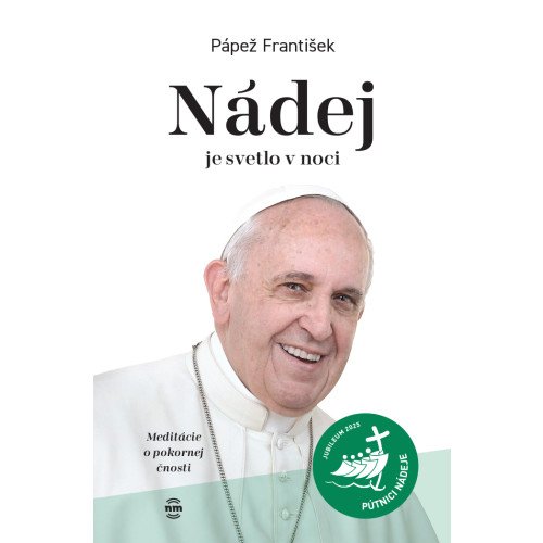 Pápež František - Nádej je svetlo v noci