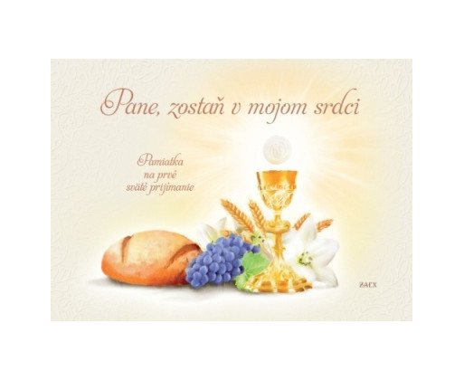 Pane, zostaň v mojom srdci