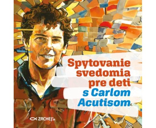 Spytovanie svedomia pre deti s Carlom Acutisom