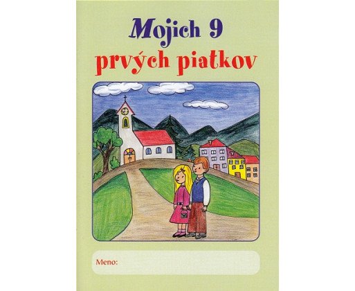 Mojich 9 prvých piatkov