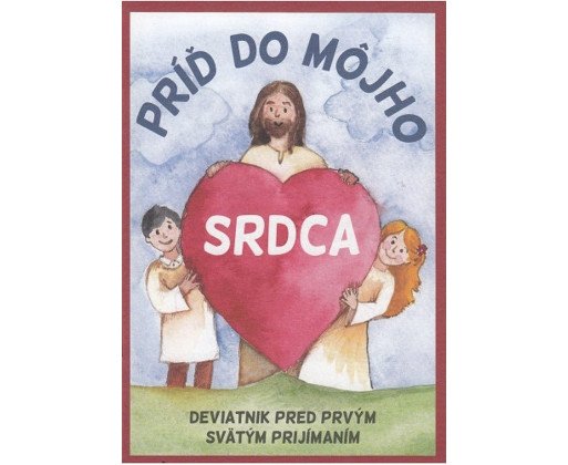 Príď do môjho srdca