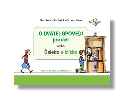 O svätej spovedi pre deti alebo Ďaleko a blízko