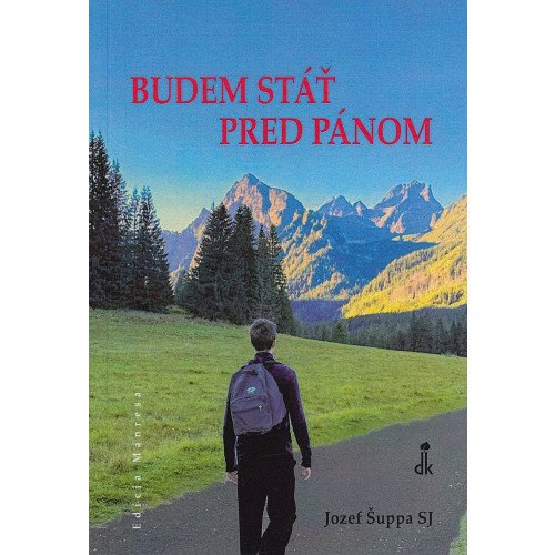Budem stáť pred Pánom